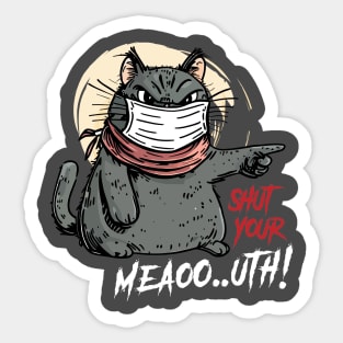 Cat Waning, Shut your mouth! Sticker